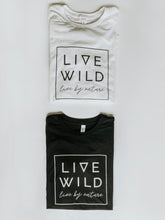 Load image into Gallery viewer, Live Wild Tee - Live By Nature Boutique